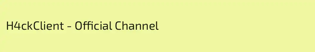 H4ckClient - Official Channel